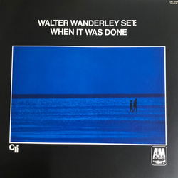 Walter Wanderley Set When It Was Done VINYL LP - Stereo