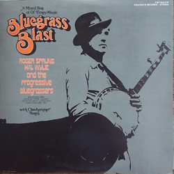 Hal Wylie Roger Sprung Roger Sprung And His Progressive Bluegrassers Bluegrass Blast (A Mixed Bag Of Ol' Timey Music) VINYL LP