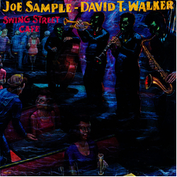 David T. Walker Joe Sample Swing Street Café VINYL LP - Stereo