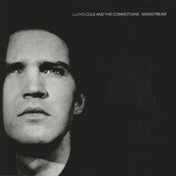 Lloyd Cole & The Commotions Mainstream VINYL LP