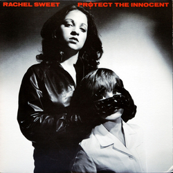 Rachel Sweet Protect The Innocent VINYL LP - Stereo