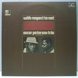 The Oscar Peterson Trio With Respect To Nat VINYL LP - Stereo Reissue Japan
