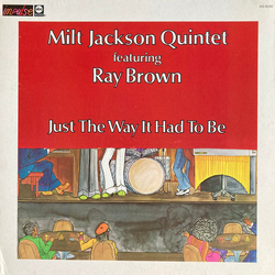 Milt Jackson Quintet Just The Way It Had To Be VINYL LP - Quadraphonic US