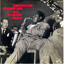 Charlie Parker En Suéde 1950 VINYL LP - Mono France