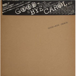 Carol Good-Bye Carol VINYL LP - Stereo Japan
