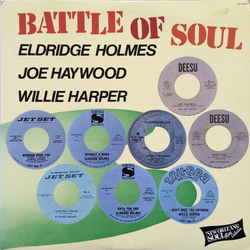 Eldridge Holmes Joe Haywood Willie Harper Battle Of Soul VINYL LP - Compilation