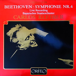 Bayerisches Staatsorchester Carlos Kleiber Ludwig Van Beethoven Beethoven Symphonie Nr. 4 – Live Recording VINYL LP - Reissue