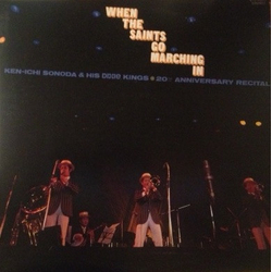 Ken-Ichi Sonoda And His Dixie Kings When The Saints Go Marching In (20th Anniversary Recital) VINYL LP - Stereo