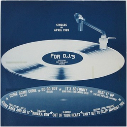 Various Singles On April 1989 For D.J.'s VINYL 12" - 33 ⅓ RPM Compilation Promo