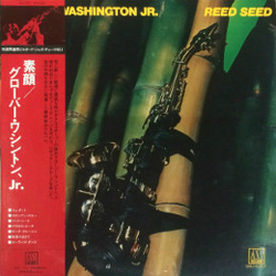 Grover Washington Jr. Grover Washington Jr. Reed Seed = 素顔 VINYL LP
