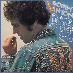 Bobby Vinton Melodies Of Love VINYL LP - Repress Stereo