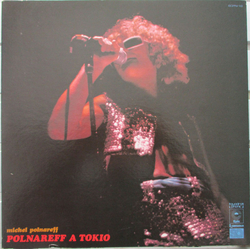 Michel Polnareff Polnareff A Tokio VINYL LP - Quadraphonic