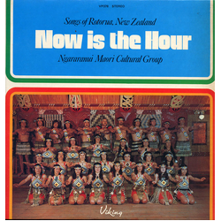 Ngararanui Maori Cultural Group Now Is The Hour VINYL LP - Stereo