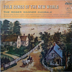 The Roger Wagner Chorale Folk Songs Of The New World VINYL LP