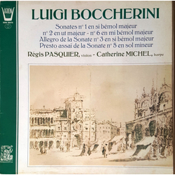 Catherine Michel Luigi Boccherini Régis Pasquier Sonates N°1 En Si Bémol Majeur - N°2 En Ut Majeur - N°6 En Mi Bémol Majeur - Allegro De La Sonate N°3