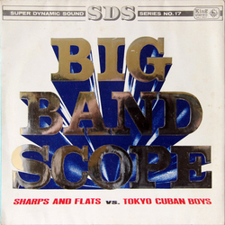 Nobuo Hara and His Sharps & Flats The Tokyo Cuban Boys Big Band Scope VINYL LP