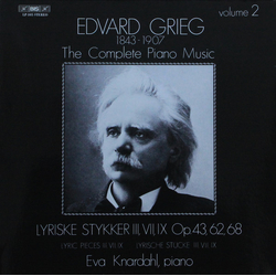 Edvard Grieg Eva Knardahl The Complete Piano Music Volume 2: Lyriske Stykker III, VII, IX Op. 43, 62, 68 VINYL LP