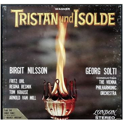Arnold Van Mill Birgit Nilsson Fritz Uhl Georg Solti Regina Resnik Richard Wagner Tom Krause Wiener Philharmoniker Tristan Und Isolde VINYL LP - Stere