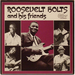 Various Roosevelt Holts And His Friends VINYL LP - Stereo