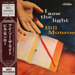 Bill Monroe I Saw The Light VINYL LP - Mono Promo
