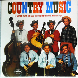 Flatt & Scruggs The Foggy Mountain Boys Country Music VINYL LP - Mono Reissue