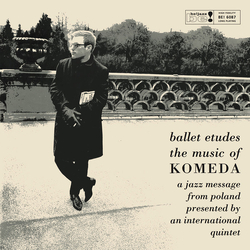 Krzysztof Komeda Ballet Etudes / The Music Of Komeda - A Jazz Message From Poland Presented By An International Quintet VINYL LP - Limited Edition Rei