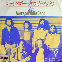 Average White Band Let's Go Round Again / If Love Only Lasts For One Night VINYL 7" - 45 RPM Single
