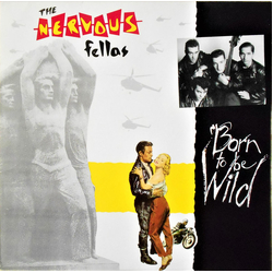 The Nervous Fellas Born To Be Wild VINYL LP