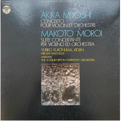 Akira Miyoshi Makoto Moroi Concerto Pour Violon Et Orchestre / Suite Concertante Per Violino Ed Orchestra VINYL LP