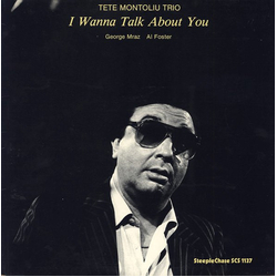 Tete Montoliu Trio I Wanna Talk About You VINYL LP