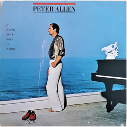 Peter Allen I Could Have Been A Sailor VINYL LP