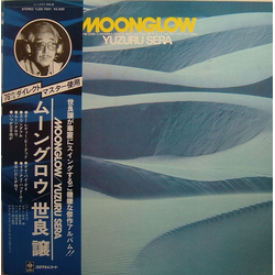 Yuzuru Sera Moonglow VINYL LP - Stereo
