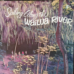 Captain Walter Smith Sr. Sailing Along The Wailua River VINYL LP