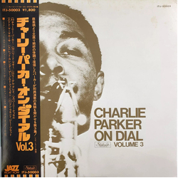 Charlie Parker Charlie Parker On Dial Volume 3 VINYL LP - Compilation Mono Reissue