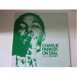 Charlie Parker Charlie Parker On Dial Volume 5 VINYL LP - Compilation Mono Reissue