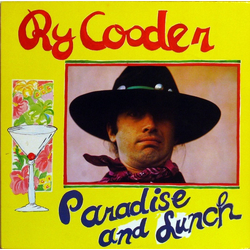 Ry Cooder Paradise And Lunch VINYL LP - Reissue Stereo