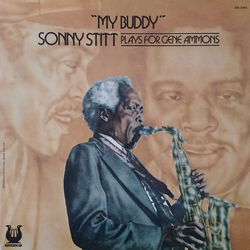 Sonny Stitt My Buddy (Sonny Stitt Plays For Gene Ammons) VINYL LP - Stereo