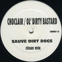 Choclair Ol' Dirty Bastard Suave Dirt Dogs VINYL 12INCH