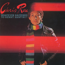 Chris Rea Whatever Happened To Benny Santini? VINYL LP