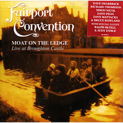 Fairport Convention Moat On The Ledge VINYL LP - Reissue