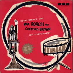 Clifford Brown And Max Roach The Best Of Max Roach And Clifford Brown In Concert VINYL LP - Reissue Mono US