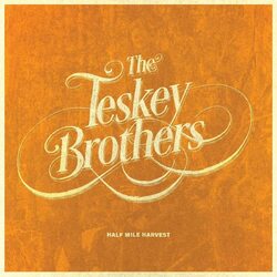 Teskey Brothers Half Mile Harvest vinyl LP gatefold