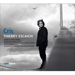 Choeur De Radio France; Maitri Thierry Escaich Cris CD