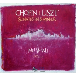 Mu Ye Wu Chopin & Liszt - Piano Sonatas CD