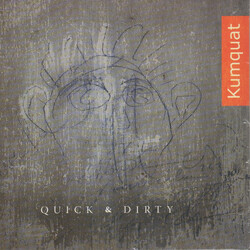 Kumquat Quick & Dirty CD
