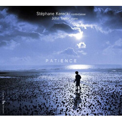 Stephane Kerecki And John Ta Patience CD