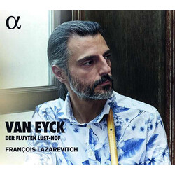Francois Lazarevitch Van Eyck Der Fluyten Lust-Hof CD