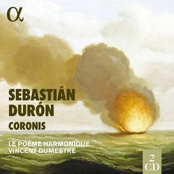 Le Poeme Harmonique; Vincent D Sebastian Duron Coronis 2 CD