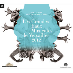 Various Les Grandes Eaux Musicales De Versailles 2012