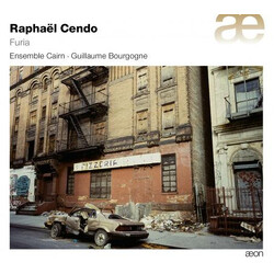 Ensemble Cairn Raphael Cendo; Furia CD